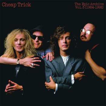 Album Cheap Trick: The Epic Archive, Vol. 3 (1984-1992)