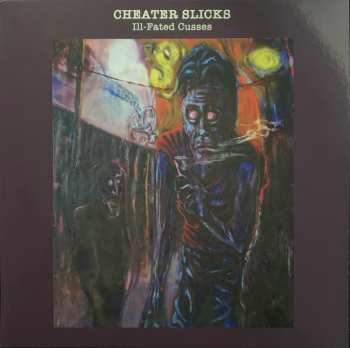 Album Cheater Slicks: Ill Fated Cusses