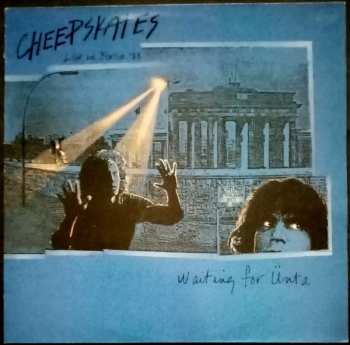 Album The Cheepskates: Waiting For Ünta (Live In Berlin '88)