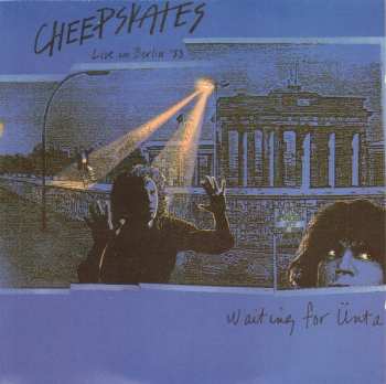 CD The Cheepskates: Waiting For Ünta (Live In Berlin '88) 611994