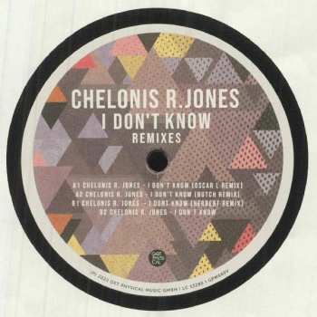 LP Chelonis R. Jones: I Don't Know - Remixes 545620