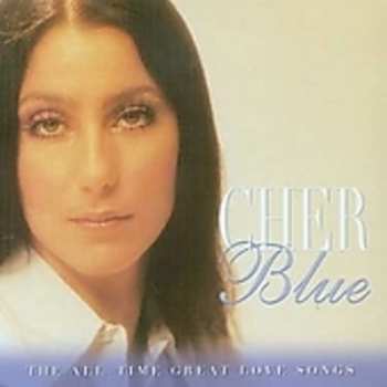 CD Cher: Blue - The All - Time Great Love Songs 568707