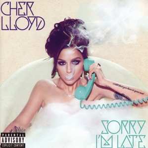 CD Cher Lloyd: Sorry I'm Late 610108