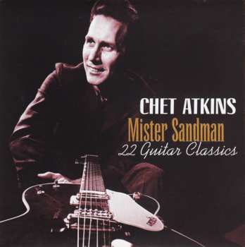 CD Chet Atkins: Mister Sandman: 22 Guitar Classics 639897