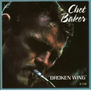 CD Chet Baker: Broken Wing 570228