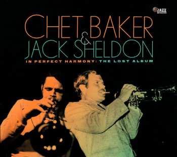 CD Chet Baker: In Perfect Harmony: The Lost Album DLX | LTD 590387