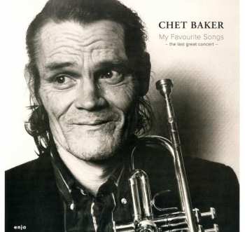 Album Chet Baker: My Favourite Songs - The Last Great Concert