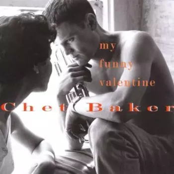 Chet Baker: My Funny Valentine