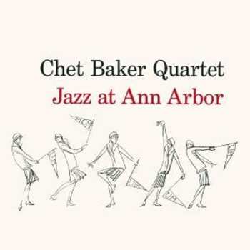 CD Chet Baker Quartet: Jazz At Ann Arbor 624645