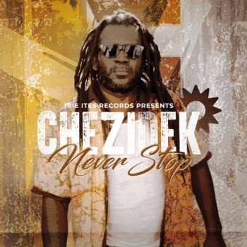 Chezidek: Never Stop