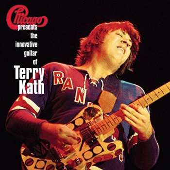 2LP Chicago: Chicago Presents The Innovative Guitar Of Terry Kath 6913