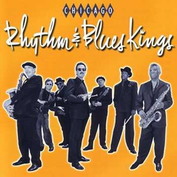 Album Chicago Rhythm & Blues Kings: Chicago Rhythm & Blues Kings