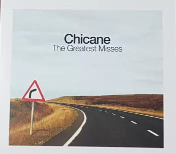 Chicane: The Greatest Misses