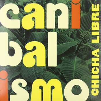 LP Chicha Libre: Canibalismo 664186