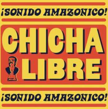 2LP Chicha Libre: ¡Sonido Amazonico! 321046