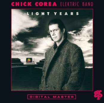 The Chick Corea Elektric Band: Light Years