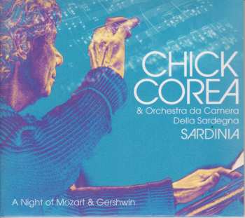 Album Chick Corea: Sardinia: A Night Of Mozart & Gershwin