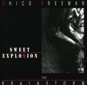 Chico Freeman: Sweet Explosion