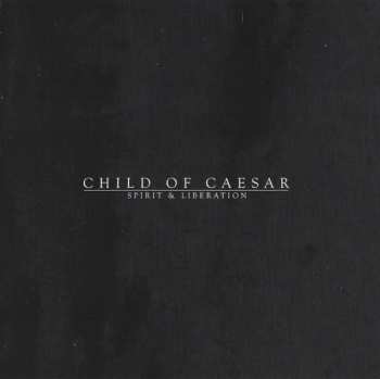 CD Child Of Caesar: Spirit & Liberation 559770