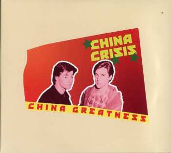 Album China Crisis: China Greatness