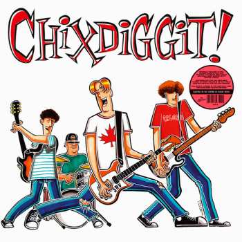 LP Chixdiggit: Chixdiggit! LTD 634560