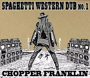 Chopper Franklin: Spaghetti Western Dub No. 1