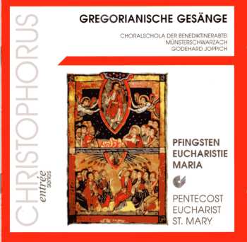 Album Godehard Joppich: Gregorianische Gesänge: Pfingsten • Eucharistie • Maria / Pentecost • Eucharist • St.Mary