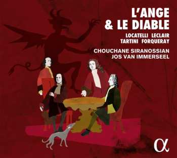 CD Chouchane Siranossian: L'ange & le diable - Locatelli - Leclair -Tartini - Forqueray 457970