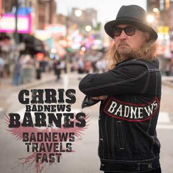 Album Chris BadNews Barnes: Bad News Travels Fast