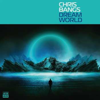 LP Chris Bangs: Dream World 589725