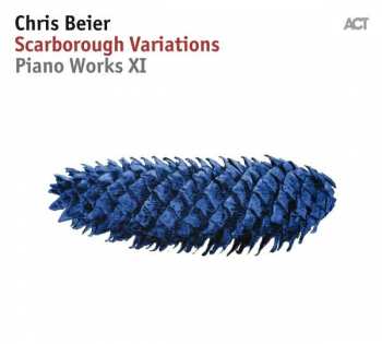 CD Chris Beier: Scarborough Variations Piano Works XI 425716