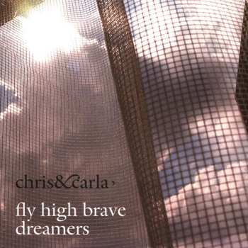 2LP/CD Chris & Carla: Fly High Brave Dreamers LTD 587285