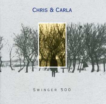 CD Chris & Carla: Swinger 500 563364