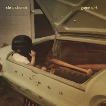 Album Chris Church: Game Dirt