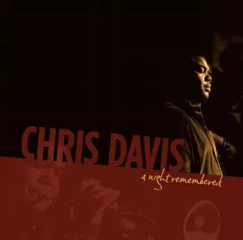 Chris Davis: A Night Remembered