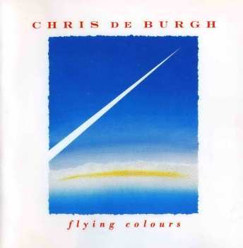 CD Chris de Burgh: Flying Colours 630018