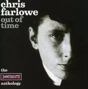 Chris Farlowe: Out Of Time - The Immediate Anthology