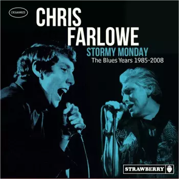 Chris Farlowe: Stormy Monday - The Blues Years 1985-2008