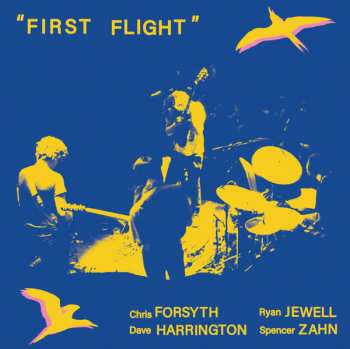 Album Chris Forsyth: First Flight (Solar Live, Vol. 5)