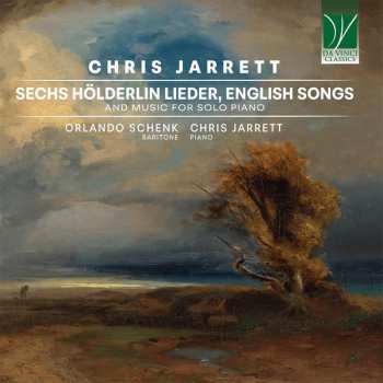 Chris Jarrett: Sechs Hölderlin Lieder, English Songs And Music For Solo Piano