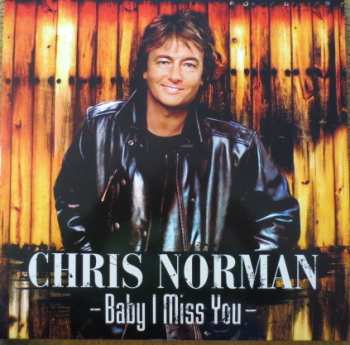 Album Chris Norman: Baby I Miss You 