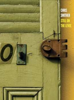 Album Chris Smither: Still On The Levee - A 50 Year Retrospective