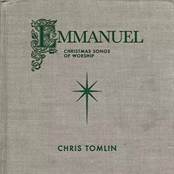 Chris Tomlin: Emmanuel: Christmas Songs Of Worship