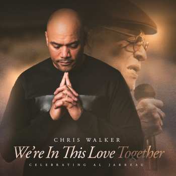 LP Chris Walker: We're In This Love Together - A Tribute To Al Jarreau (Sandstone colour) (LP) 564711