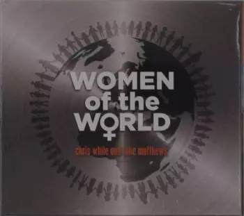 Chris While & Julie Matthews: Women of the World