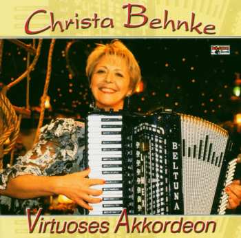 CD Christa Behnke: Virtuoses Akkordeon (Das Beste Aus 10 Jahren) 548552