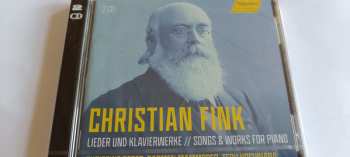 Christian Fink: Songs And Piano Works/ Lieder And Klavierwerke