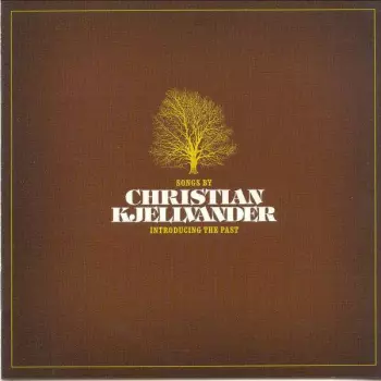 Christian Kjellvander: Introducing The Past