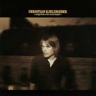 Album Christian Kjellvander: Songs From A Two - Room Chapel