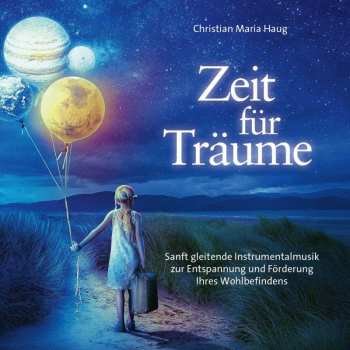 Album Christian Maria Haug: Zeit Für Träume